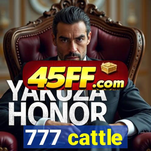 777 cattle